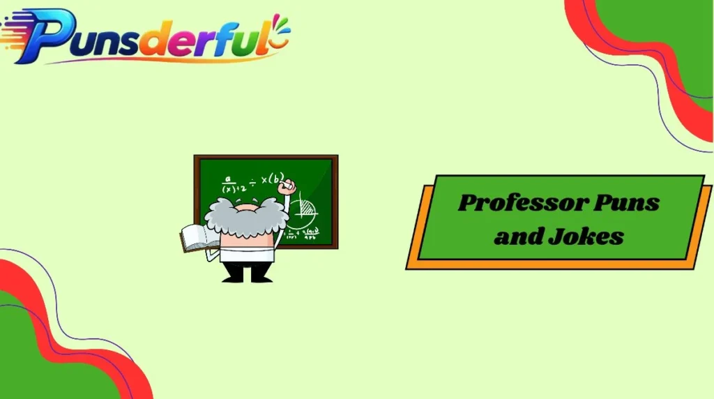 Professor Puns and Jokes