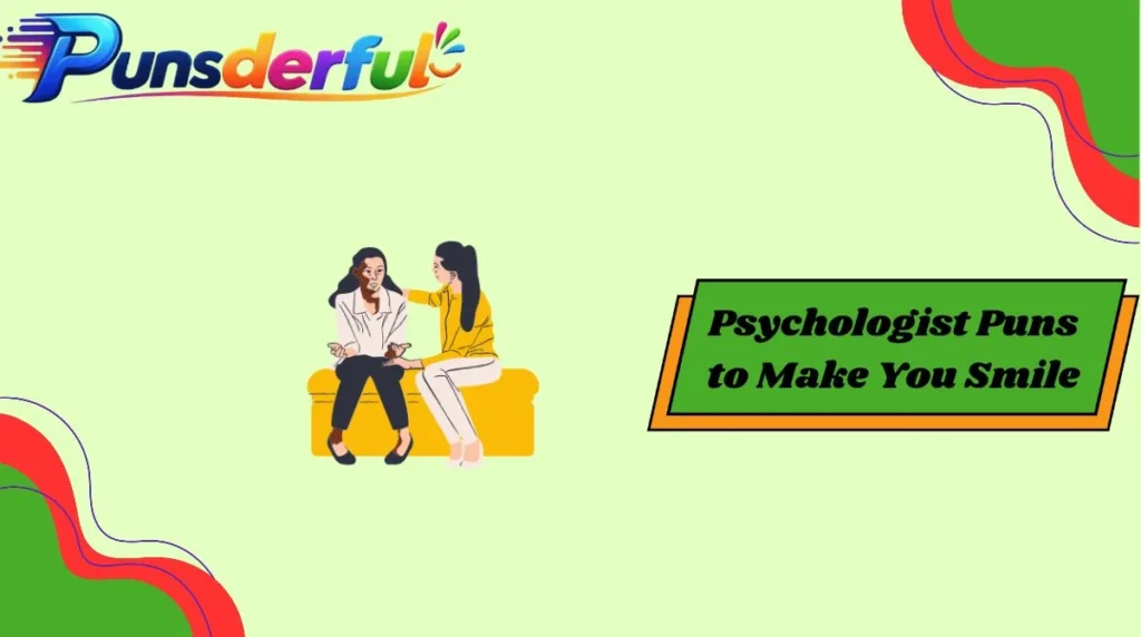 Psychologist Puns to Make You Smile