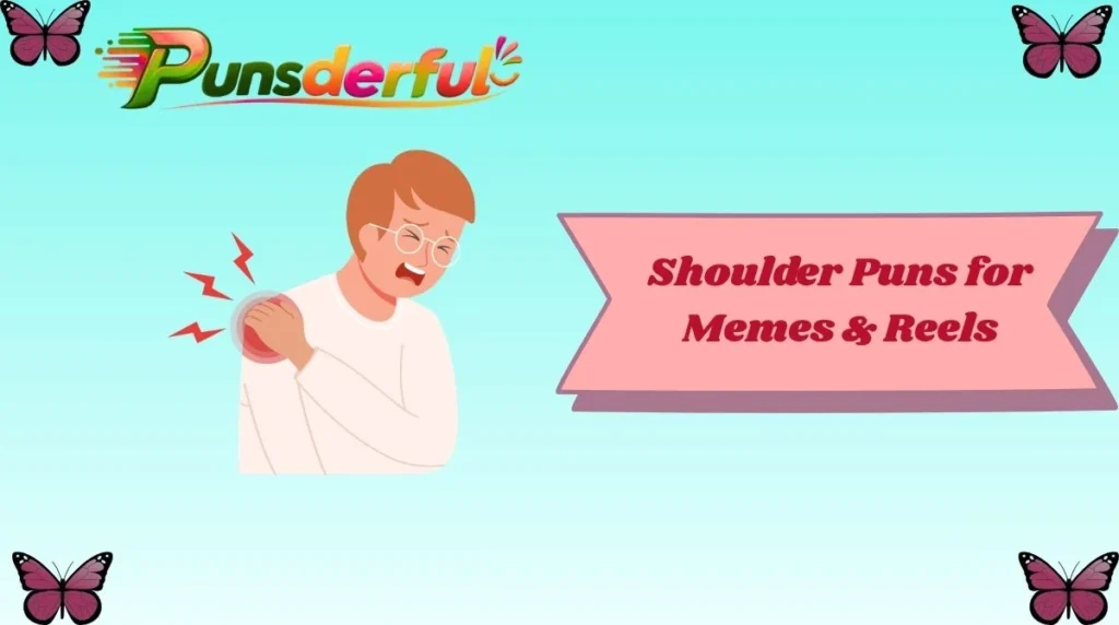 Shoulder Puns for Memes & Reels