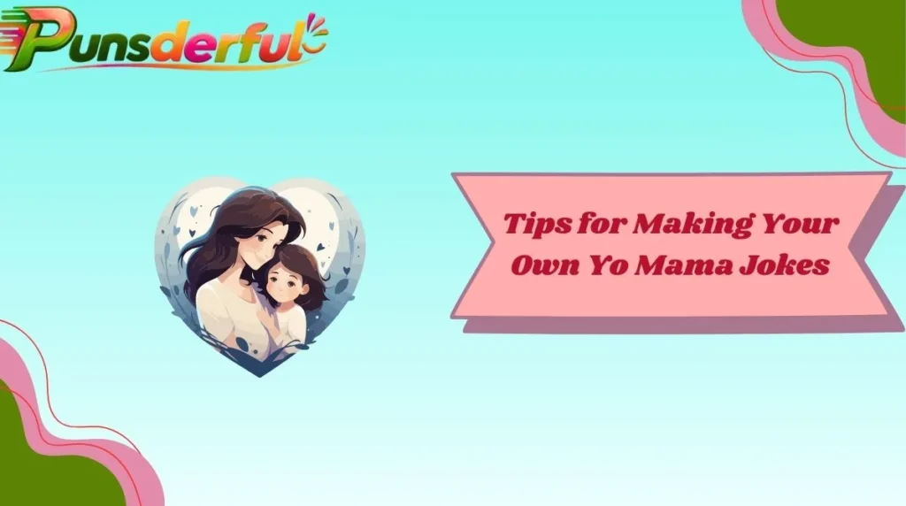 Tips for Making Your Own Yo Mama Jokes