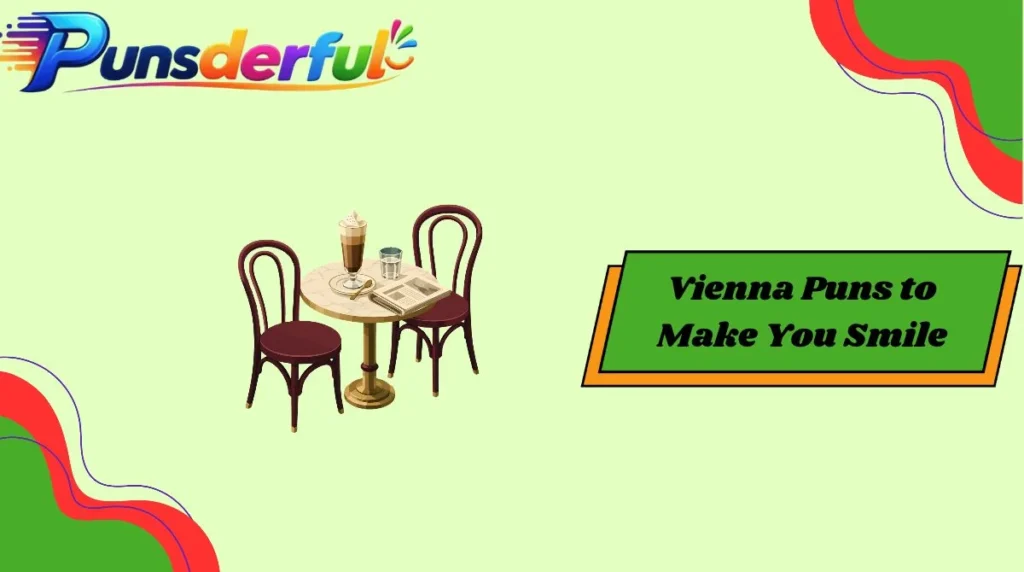 Vienna Puns to Make You Smile