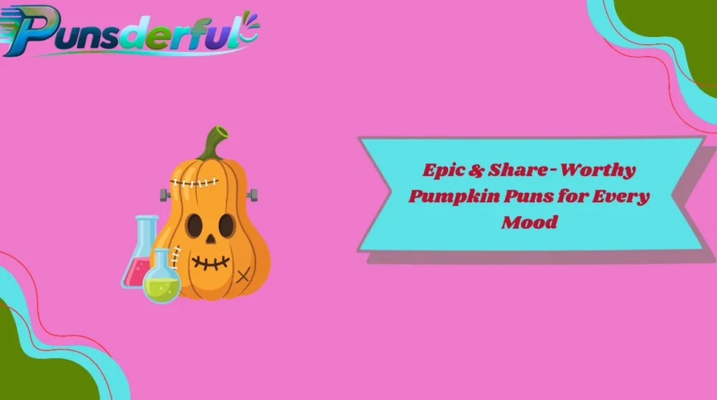 Epic & Share-Worthy Pumpkin Puns for Every Mood