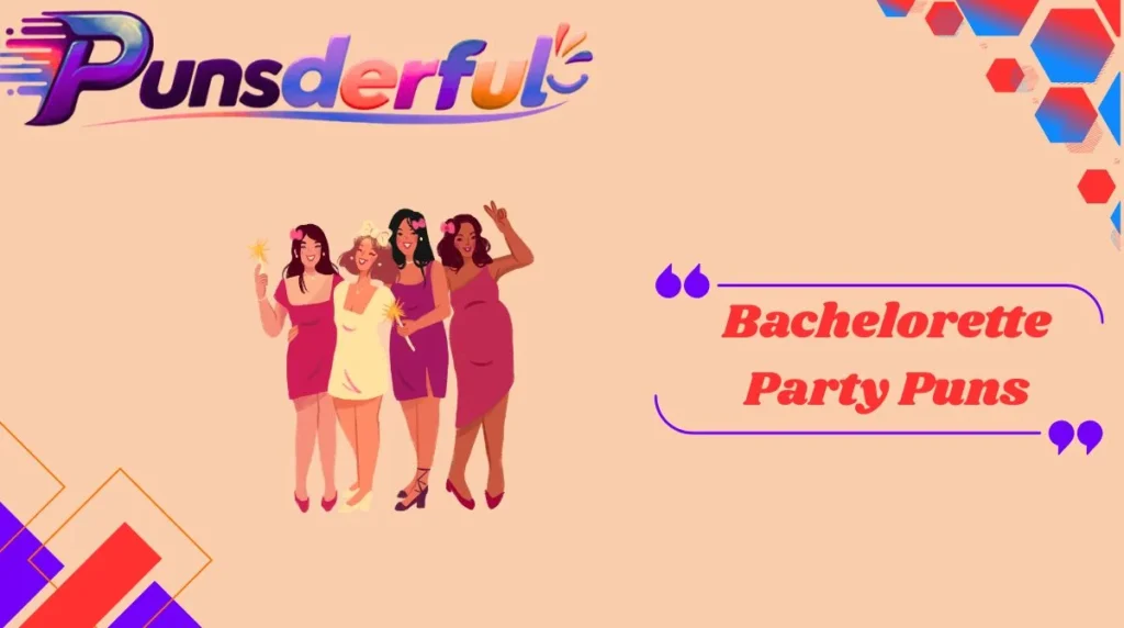 Bachelorette Party Puns