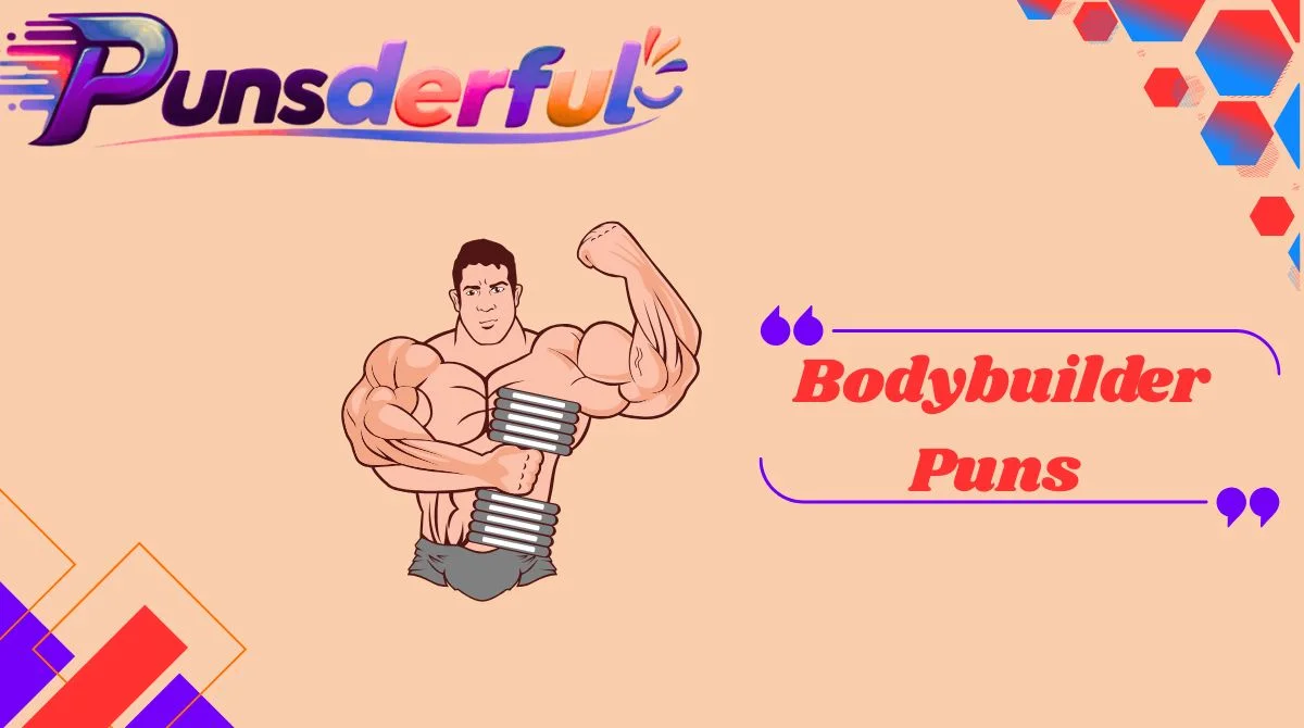 Bodybuilder Puns