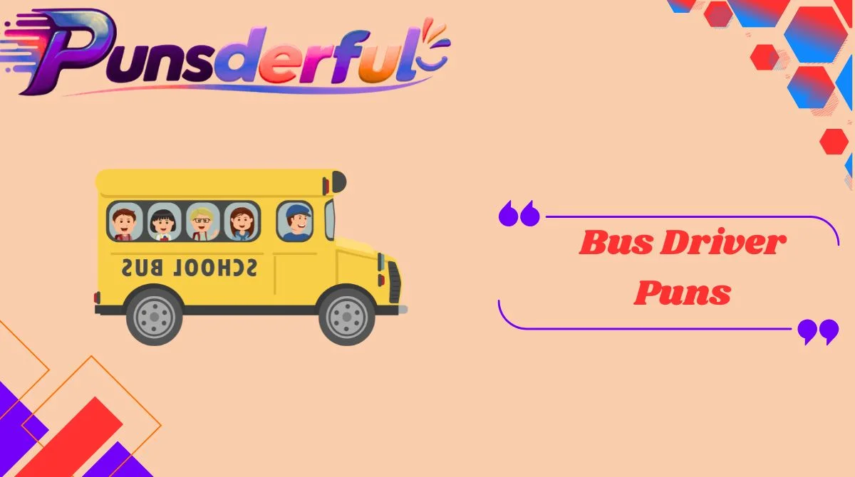 Bus Driver Puns