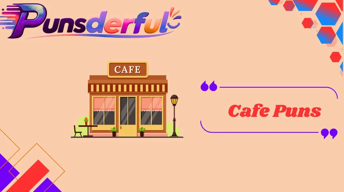 Cafe Puns