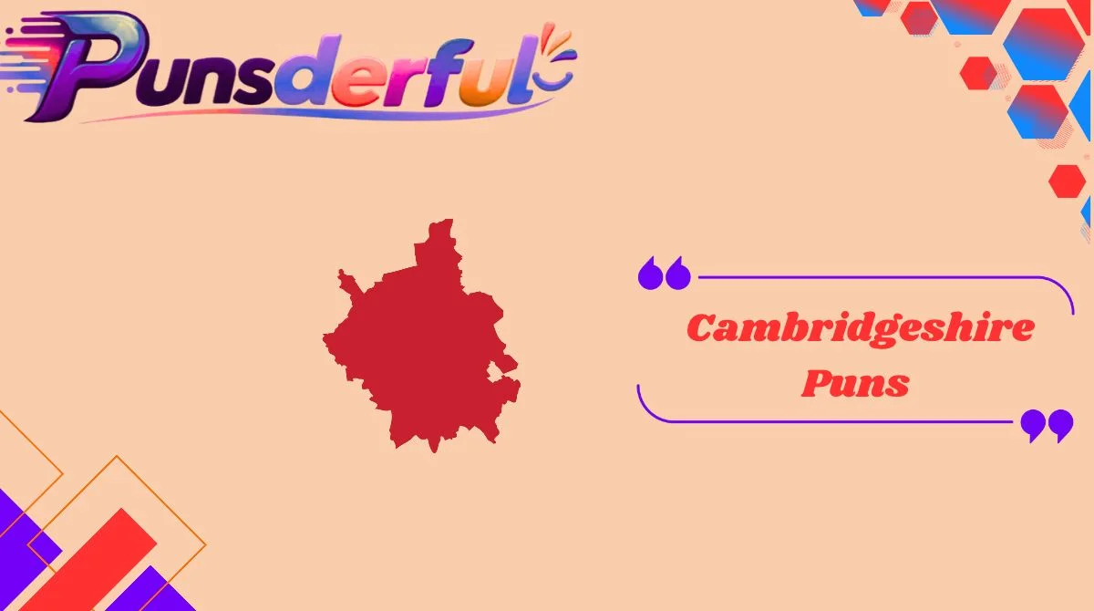 Cambridgeshire Puns