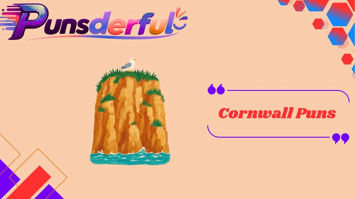 Cornwall Puns