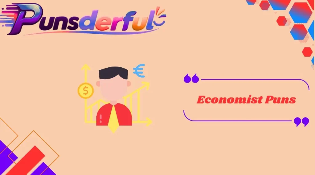 Economist Puns