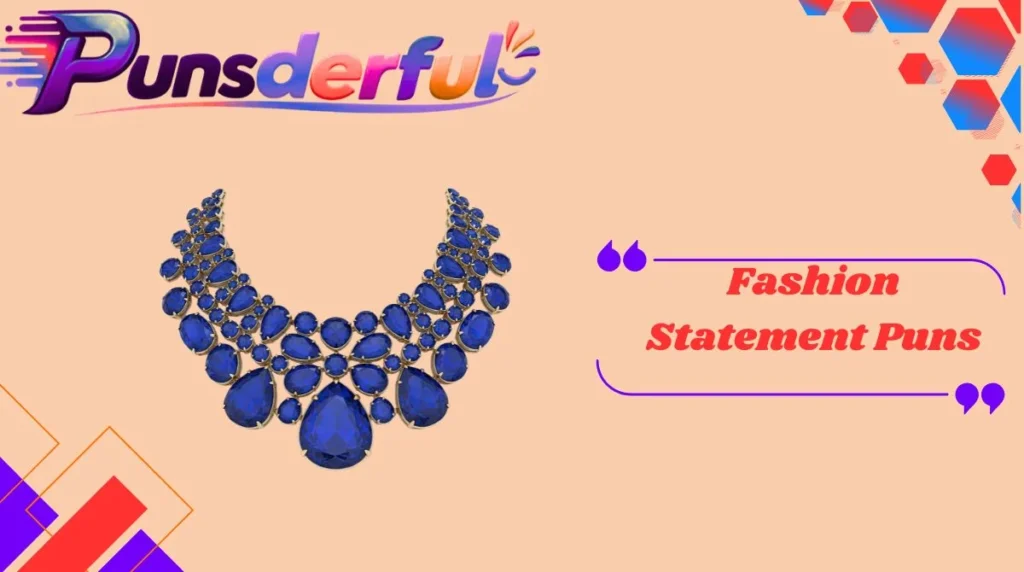 Fashion Statement Puns