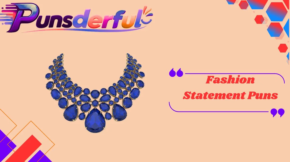 Fashion Statement Puns