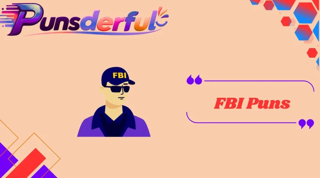 FBI Puns
