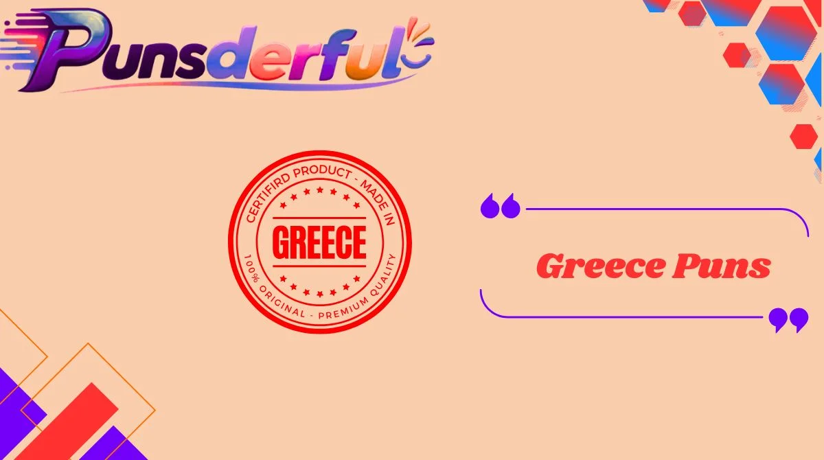 Greece Puns