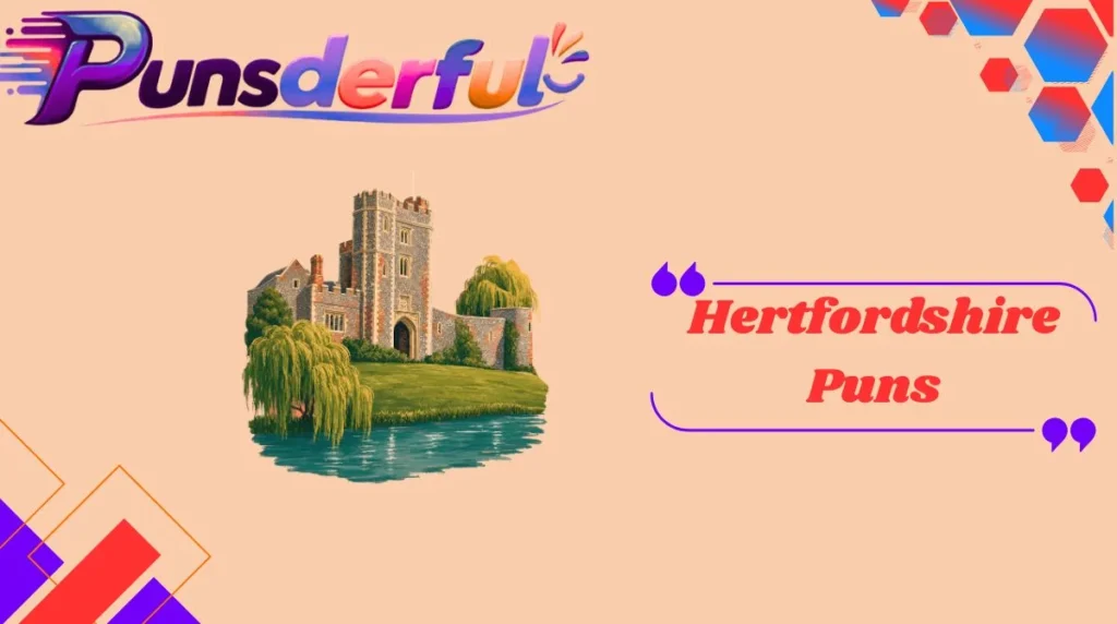 Hertfordshire Puns
