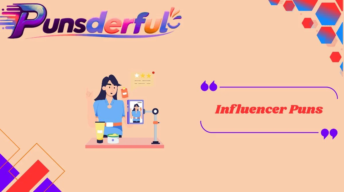 Influencer Puns