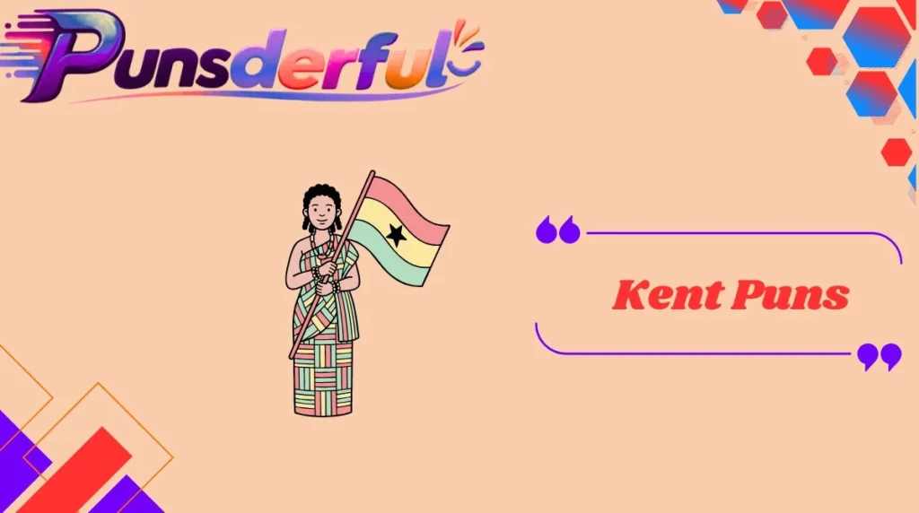 Kent Puns