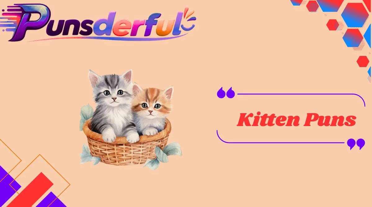 Kitten Puns