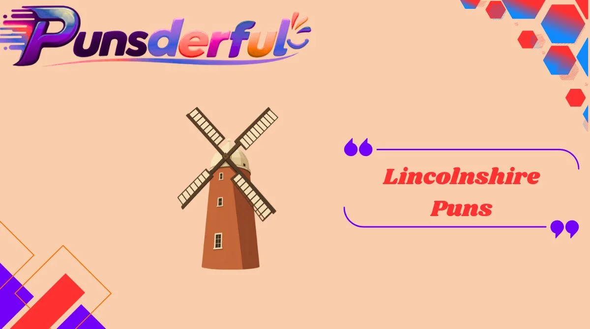 Lincolnshire Puns