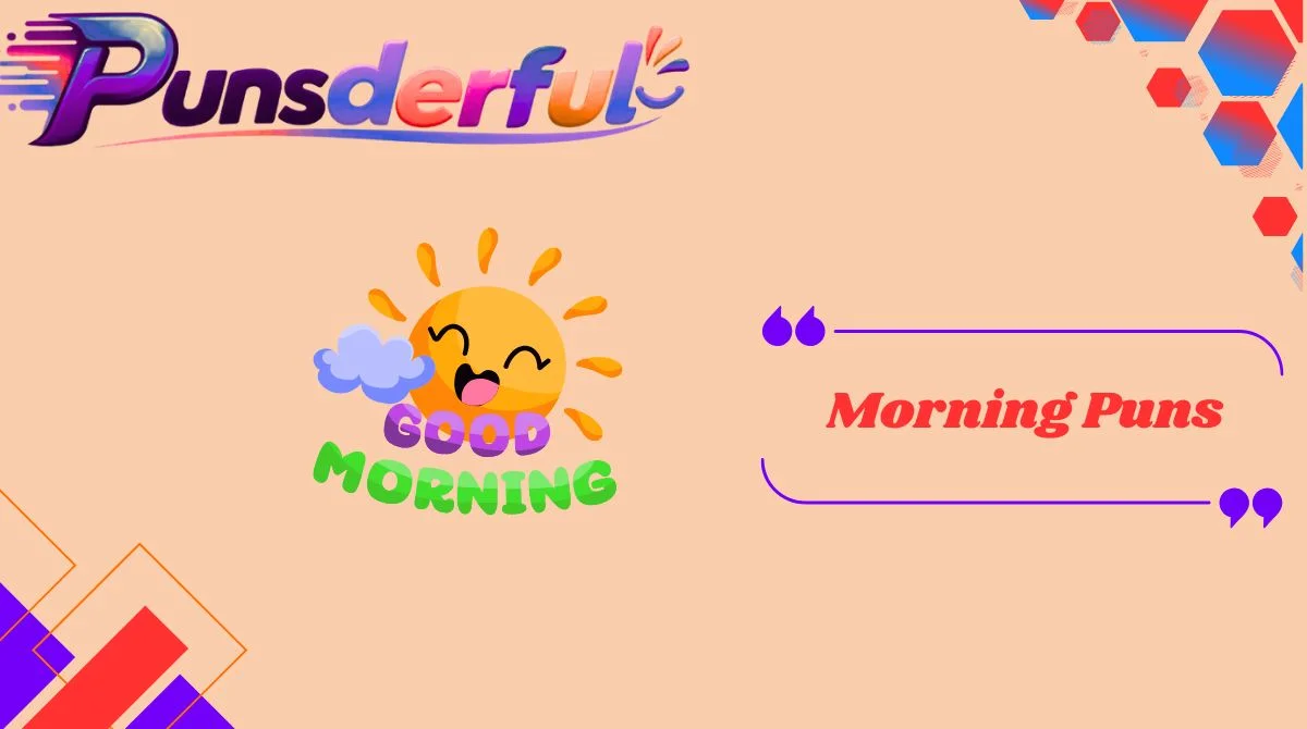 Morning Puns