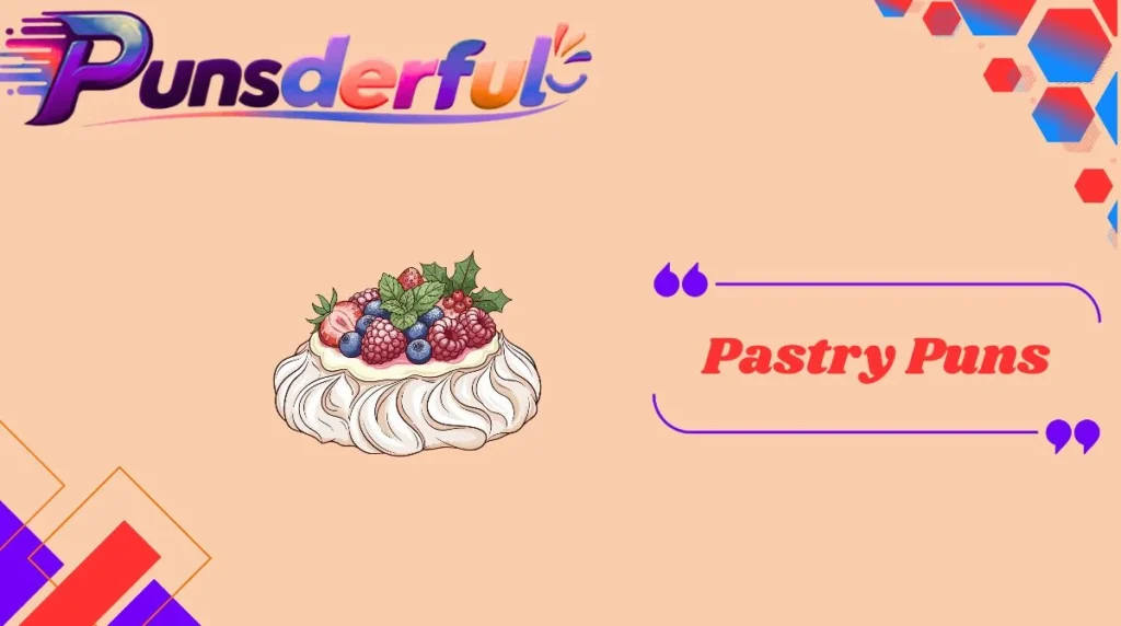Pastry Puns