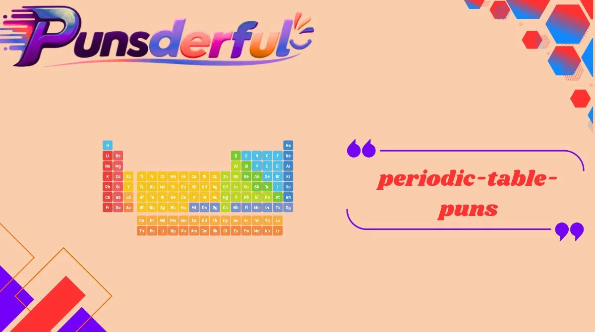 Periodic Table Puns