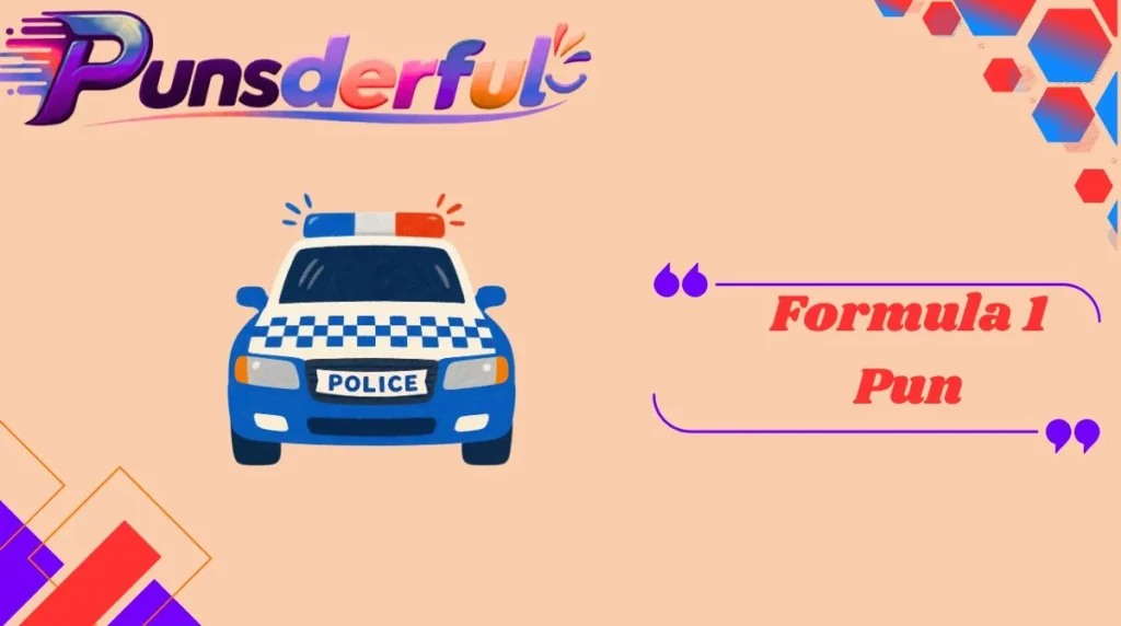 Police Car Puns