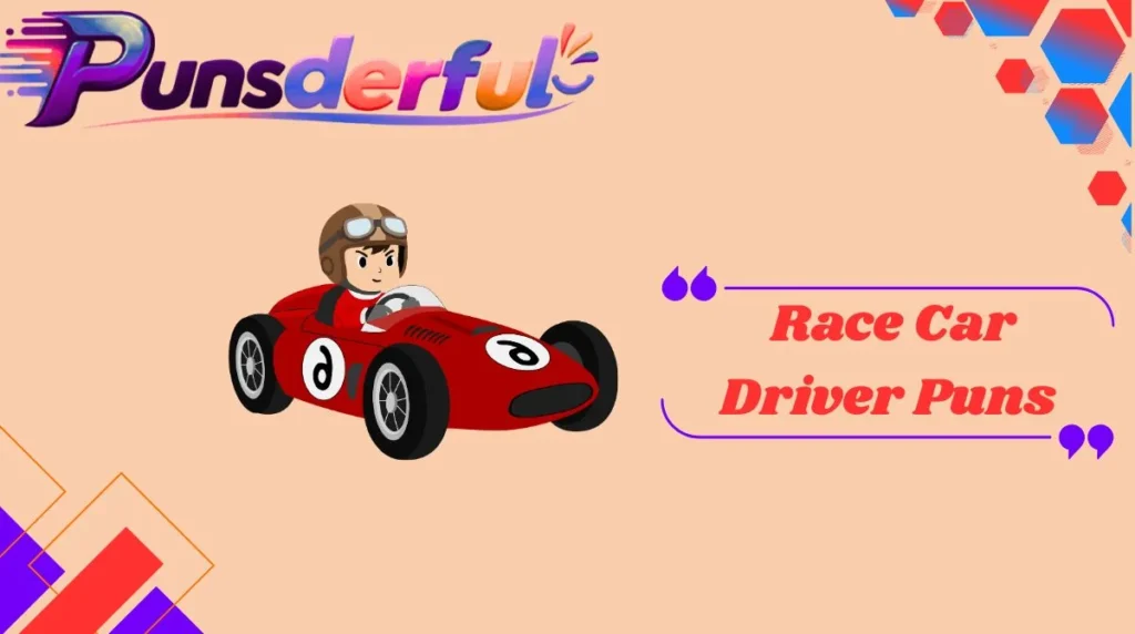 Race Car Driver Puns