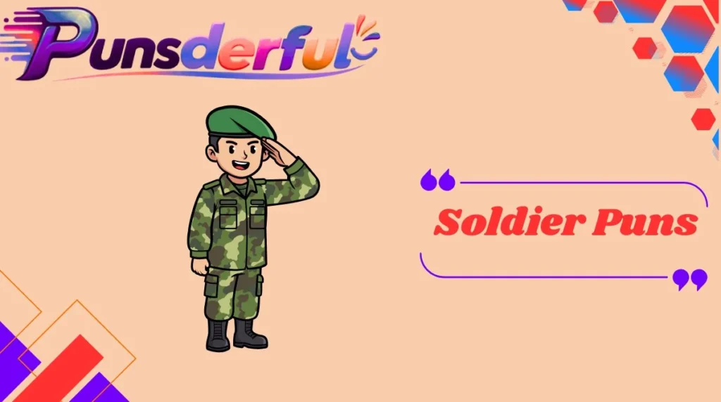 Soldier Puns
