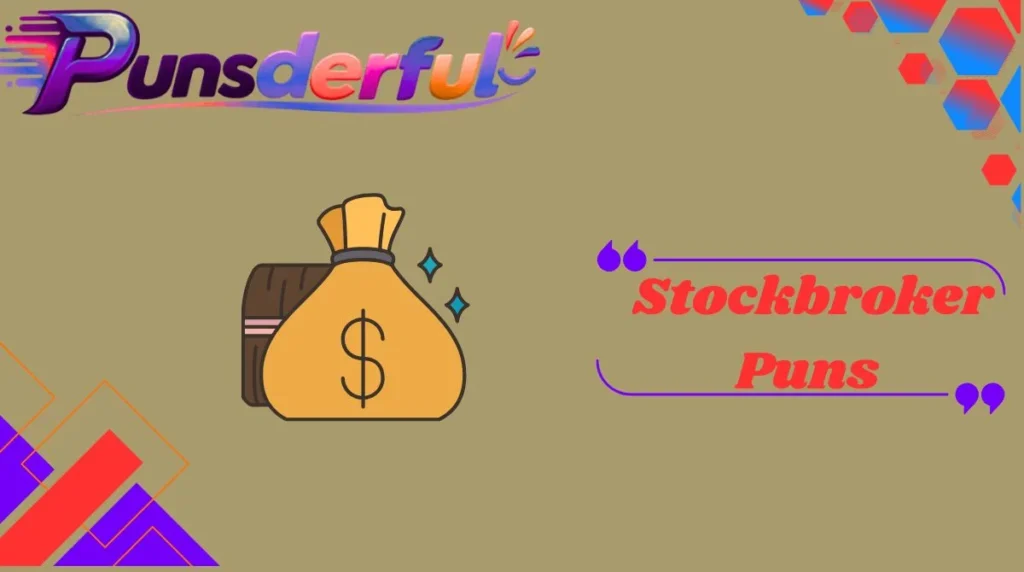 Stockbroker Puns