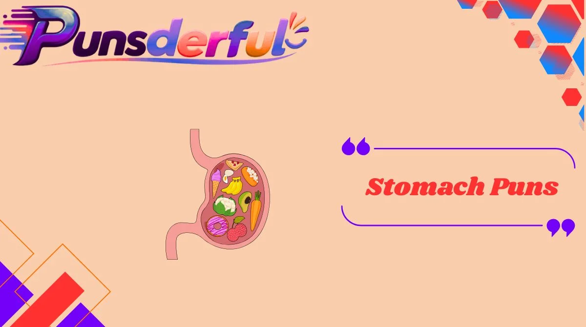 Stomach Puns