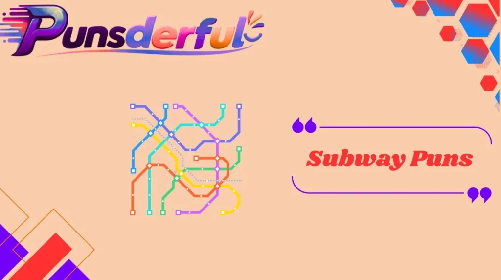 Subway Puns