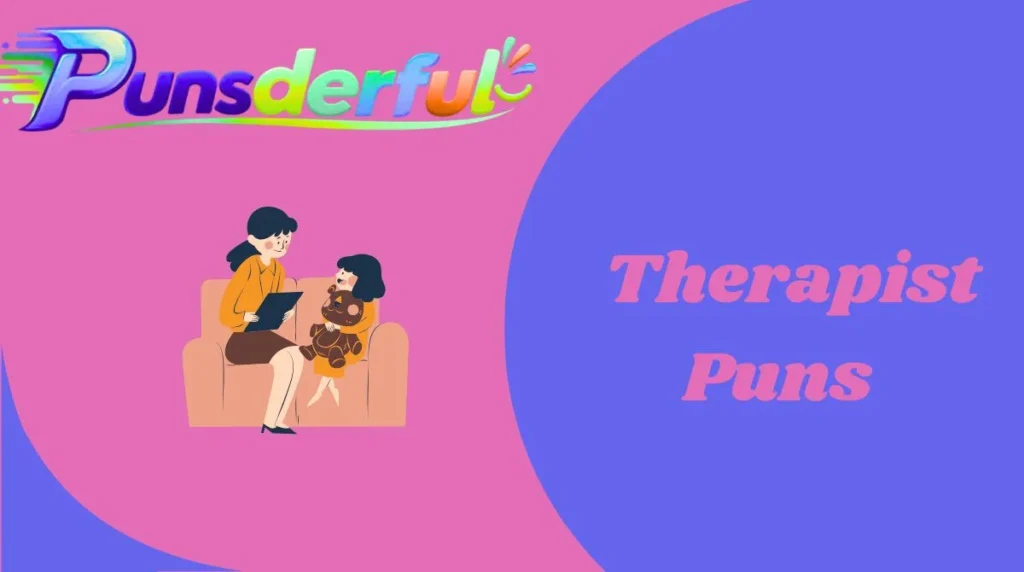 Therapist Puns