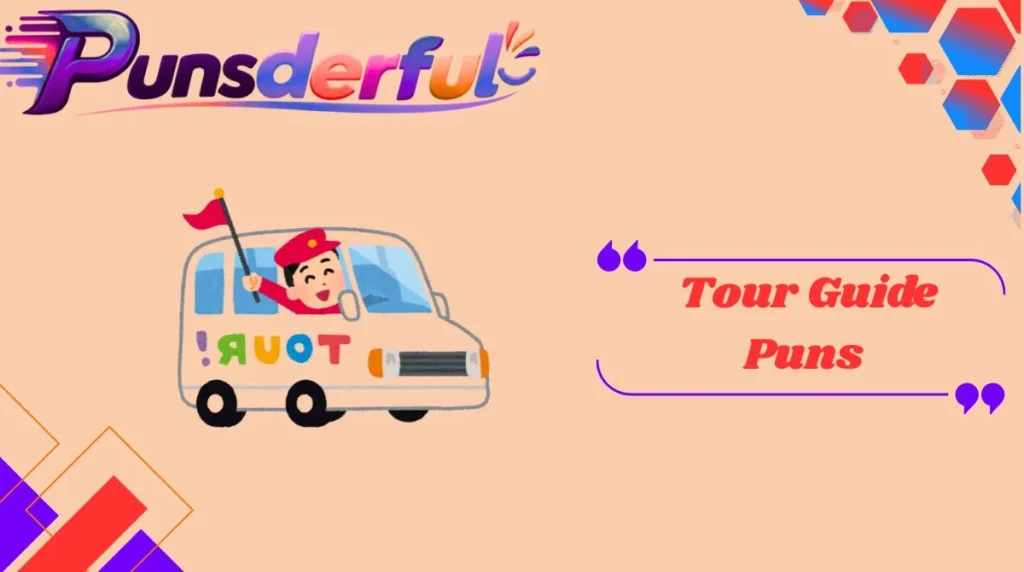 Tour Guide Puns
