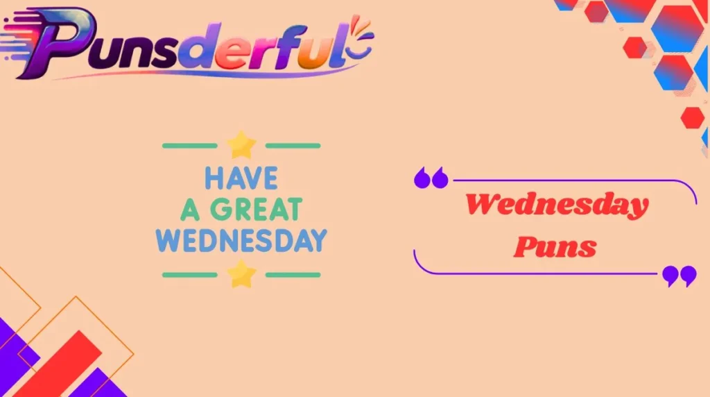 Wednesday Puns