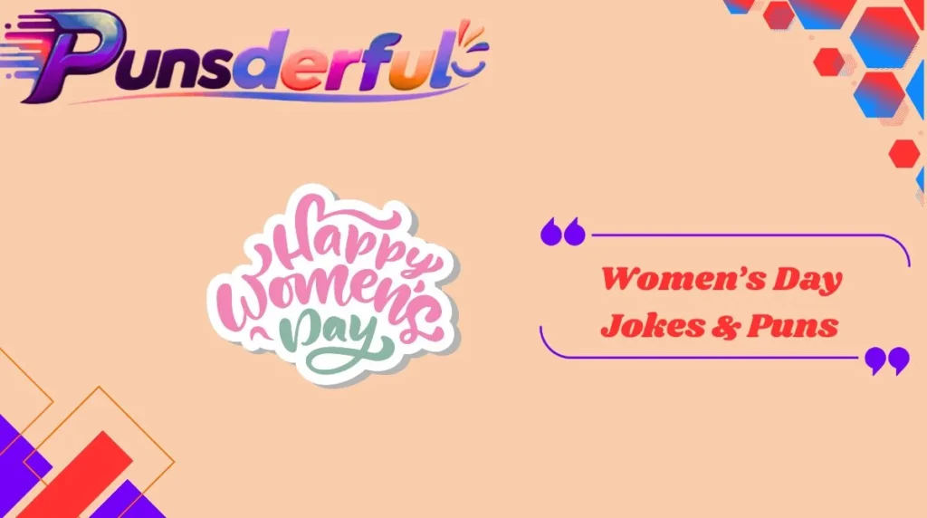 Women’s Day Jokes & Puns