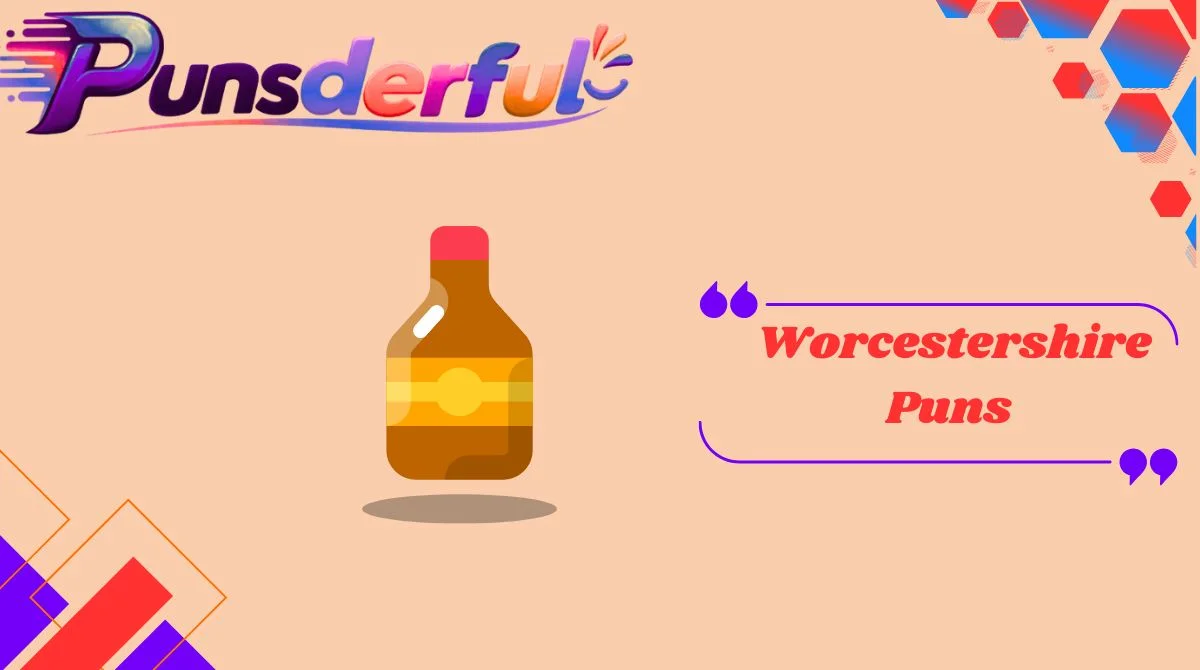 Worcestershire Puns